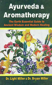Ayurveda and Aromatherapy: The Earth Essential Guide to Ancient Wisdom and Modern Healing (paperback) - Image 2
