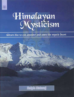 Himalayan Mysticism: Shiva's disc to cut asunder and open the mystic heart (paperback) - Image 2
