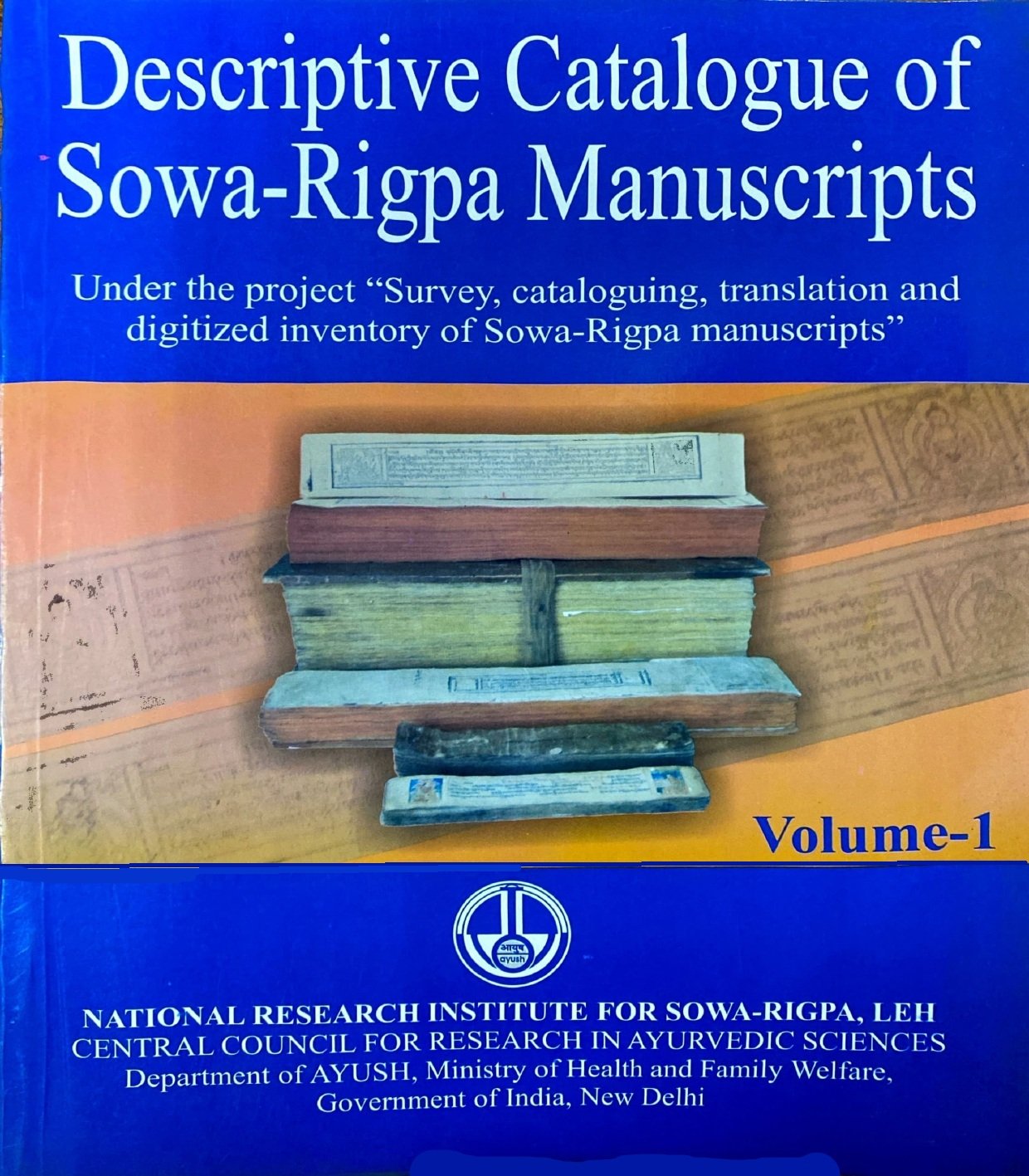 Descriptive Catalogue of Sowa-Rigpa Manuscripts Vol-I( Under the Project” Survey, cataloguing, translation and digitized inventory of Sowa- Rigpa manuscripts”) - Image 2