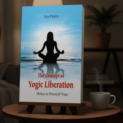 The Concept of Yogic Liberation: Moksa in Patanjali Yoga (hardcover)