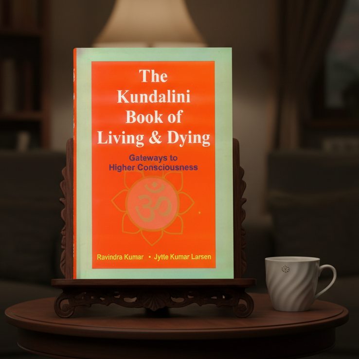 The Kundalini Book of Living and Dying: Gateways to Higher Consciousness